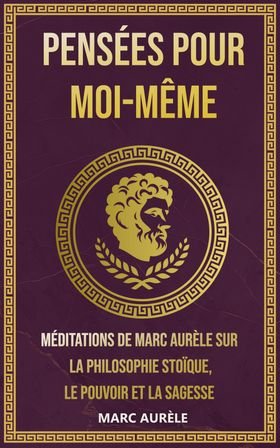 Cover of the French edition “Pensées pour moi-même”